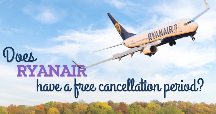 Does Ryanair have a free cancellation period_202512245126.png